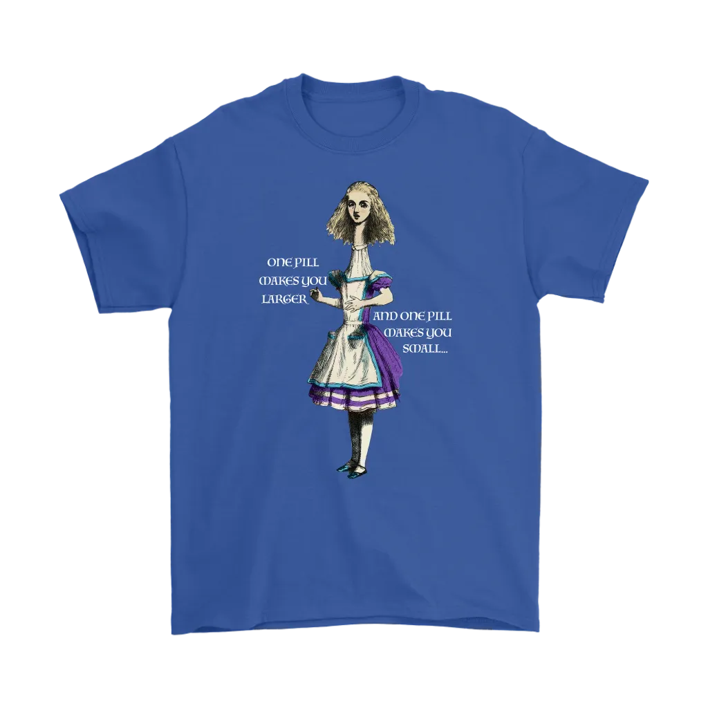Alice in Wonderland T-shirt, Alice in Wonderland Gift, One Pill Makes you Larger T-shirt, Funny Alice T-shirt
