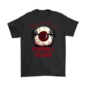 Funny Island T-shirt, Funny Summer Gift, Eyeball T-shirt, Island Shirt