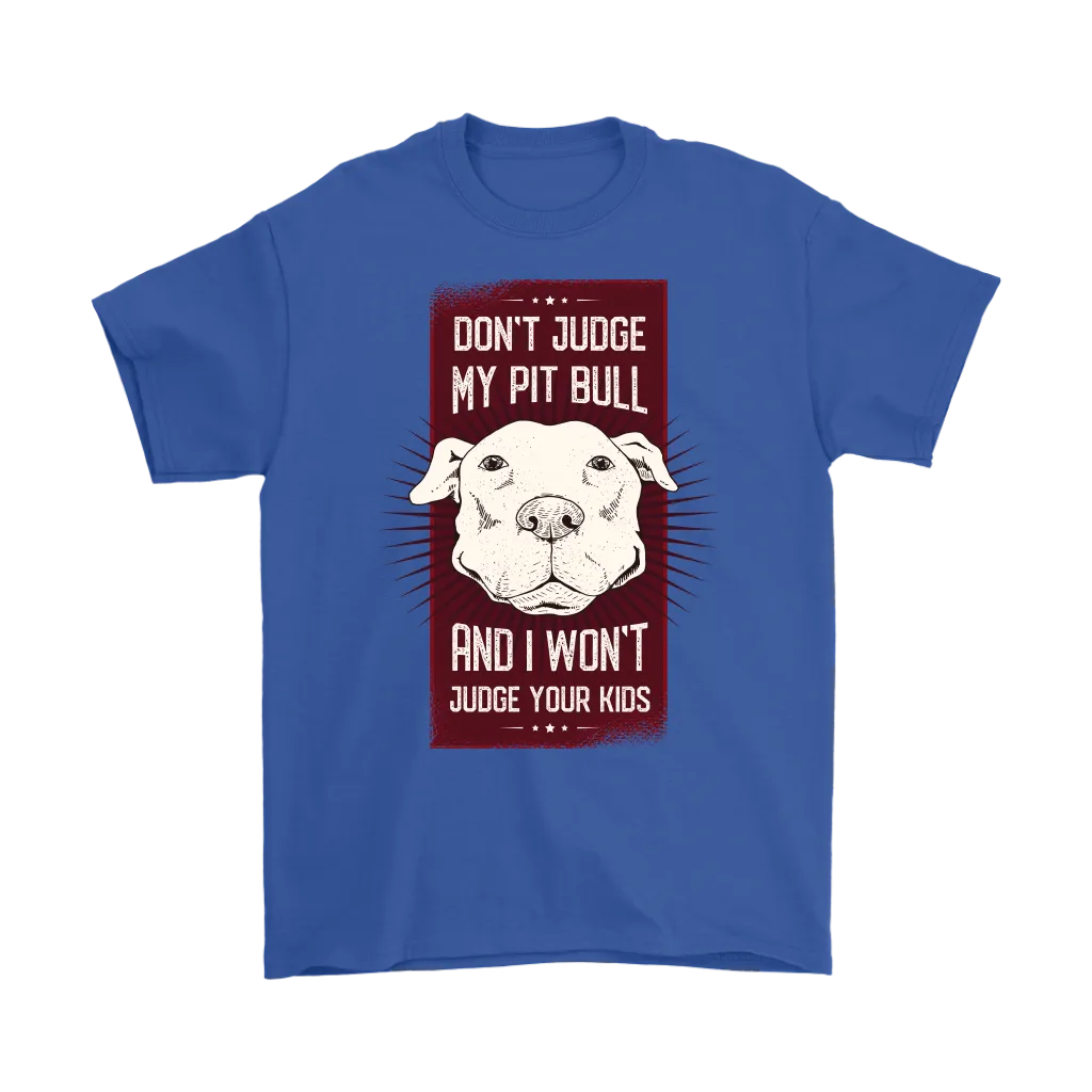 Funny Pitbull T-shirt, Funny Dog T-shirt, Gift for Pitbull Owner, Pitbull Pride T-shirt