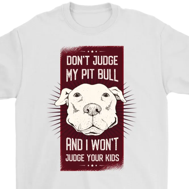 Funny Pitbull T-shirt, Funny Dog T-shirt, Gift for Pitbull Owner, Pitbull Pride T-shirt