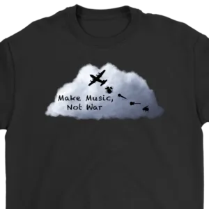 Make Music, Not War T-shirt, Gift for Music Lover, Music Lover Shirt,
