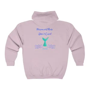 Mermaid Hair Don't Care! Full Zip Hoodie