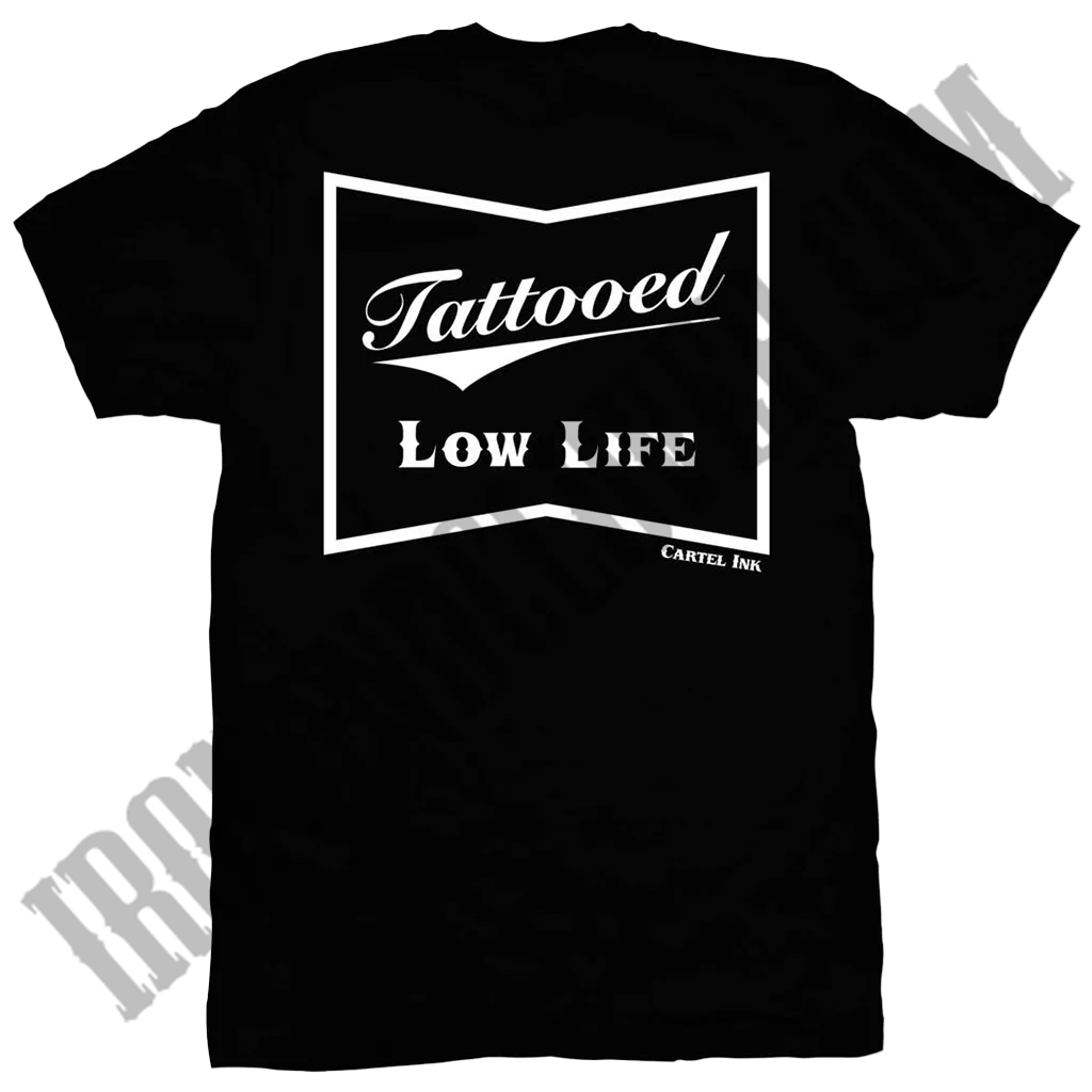 Tattooed Low Life T-Shirt