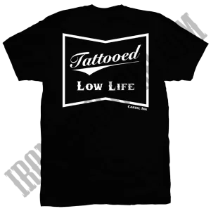 Tattooed Low Life T-Shirt